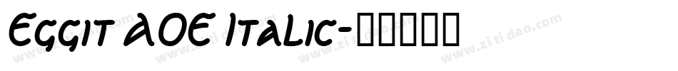 Eggit AOE Italic字体转换